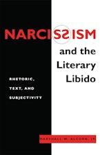 Narcissism and the Literary Libido: Rhetoric, Text, and Subjectivity