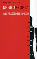 Negrophobia and Reasonable Racism: The Hidden Costs of Being Black in America