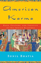 American Karma: Race, Culture, and Identity in the Indian Diaspora
