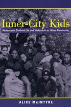 Inner City Kids: Adolescents Confront Life and Violence in an Urban Community