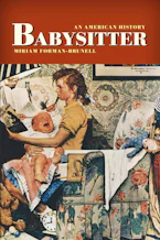 Babysitter: An American History