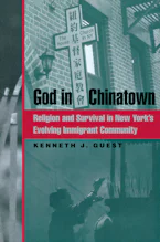 God in Chinatown: Religion and Survival in New York's Evolving Immigrant Community