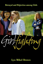 Girlfighting: Betrayal and Rejection among Girls
