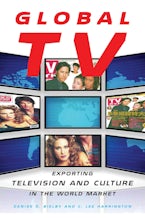 Global TV: Exporting Television and Culture in the World Market