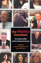 Our Monica, Ourselves: The Clinton Affair and the National Interest