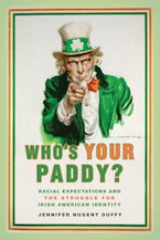 Who's Your Paddy?: Racial Expectations and the Struggle for Irish American Identity