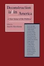 Deconstruction Is/In America: A New Sense of the Political
