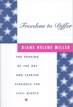 Freedom to Differ: The Shaping of the Gay and Lesbian Struggle for Civil Rights
