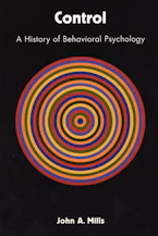 Control: A History of Behavioral Psychology