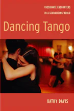 Dancing Tango: Passionate Encounters in a Globalizing World