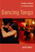 Dancing Tango: Passionate Encounters in a Globalizing World