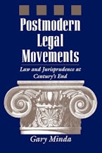 Postmodern Legal Movements: Law and Jurisprudence At Century's End