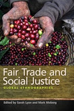 Fair Trade and Social Justice: Global Ethnographies