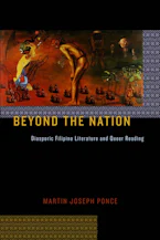Beyond the Nation: Diasporic Filipino Literature and Queer Reading