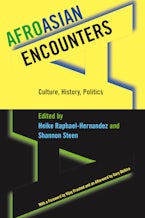 AfroAsian Encounters: Culture, History, Politics