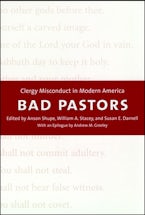 Bad Pastors: Clergy Misconduct in Modern America