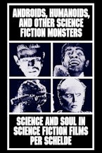 Androids, Humanoids, and Other Folklore Monsters: Science and Soul in Science Fiction Films