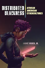 Distributed Blackness: African American Cybercultures