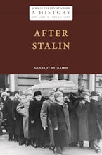 Jews in the Soviet Union: A History: After Stalin, 1953–1967, Volume 5