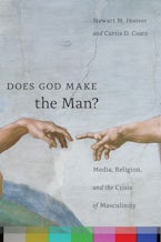 Does God Make the Man?: Media, Religion, and the Crisis of Masculinity