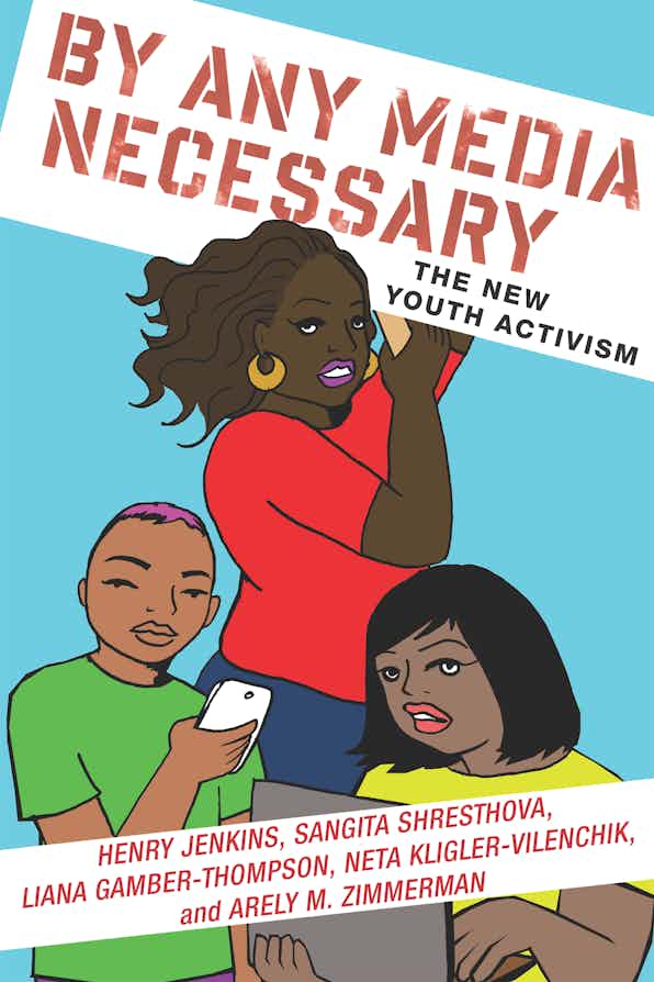 cover for By Any Media Necessary: The New Youth Activism