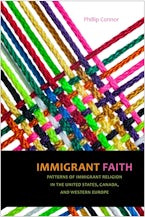 Immigrant Faith: Patterns of Immigrant Religion in the United States, Canada, and Western Europe