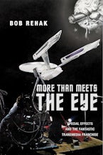 More Than Meets the Eye: Special Effects and the Fantastic Transmedia Franchise