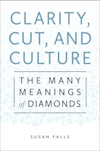 Clarity, Cut, and Culture: The Many Meanings of Diamonds