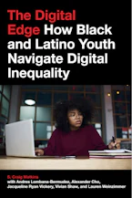 The Digital Edge: How Black and Latino Youth Navigate Digital Inequality